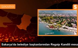 Sapanca, Serdivan ve Ferizli Belediye Başkanlarından Regaip Kandili Mesajı