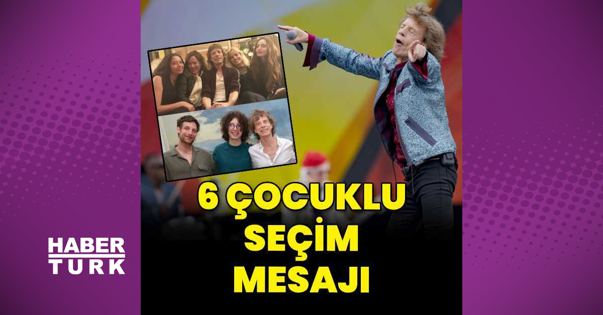 Mick Jagger’dan 6 çocuklu seçim mesajı