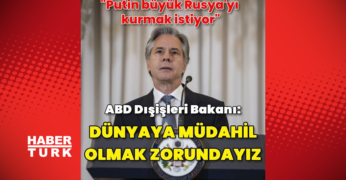 Antony Blinken: Dünyaya önderlik etmek zorundayız, Amerikalıların bunu anladığını düşünüyorum